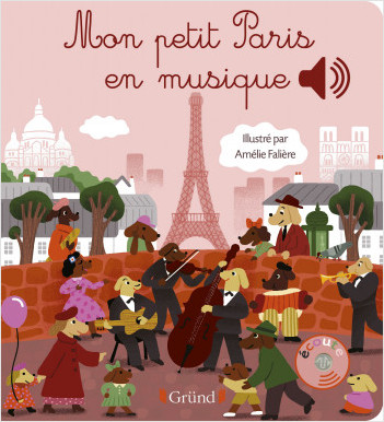 Mon petit Paris en musique – Livre sonore avec 6 puces a  – Dès 1 an