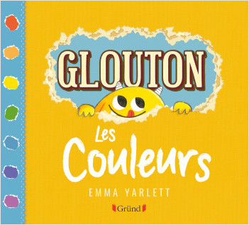 Glouton, les couleurs – Album jeunesse cartonné – À partir de 3 ans