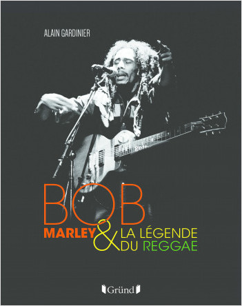 Bob Marley et la légende du reggae