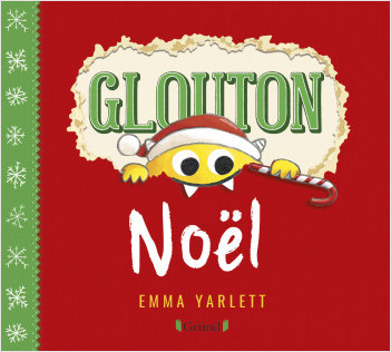 Glouton - Noël – Album jeunesse cartonné à volets, rabats et découpes – À partir de 3 ans