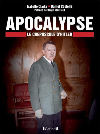 Apocalypse - Le Crépuscule d'Hitler