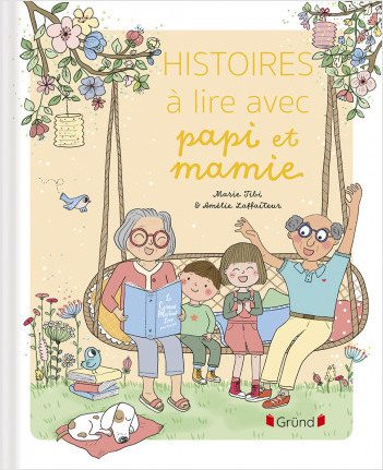 Mes histoires à lire avec Papi et Mamie – Recueil de 5 histoires – À partir de 2 ans