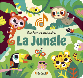 Mon livre sonore à volets - La Jungle – Livre sonore à rabats – À partir de 1 an