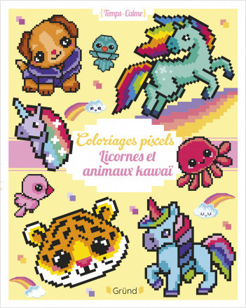 Coloriages pixels Licornes et animaux kawaï – Album de coloriage – Dès 3 ans