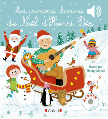 Mes premières chansons de Noël d'Henri Dès - Livre sonore avec 6 puces – Bébé dès 6 mois