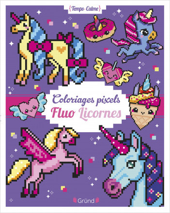 Coloriages pixels fluo licornes – Album de coloriage fluo – Dès 5 ans