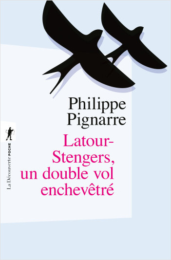 Latour-Stengers, un double-vol enchevêtré