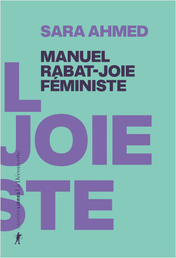 Le manuel de la rabat-joie féministe