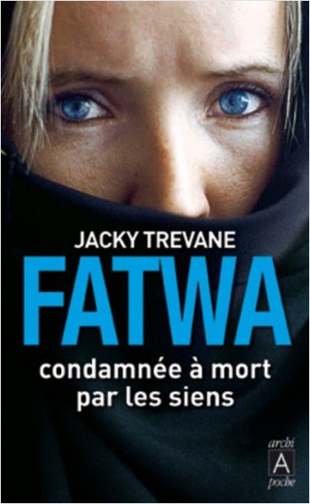 Fatwa - Condamnée à mort par les siens            