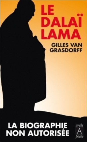 Le Dalaï-Lama - La biographie non autorisée       