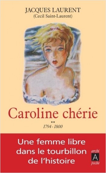 Caroline chérie - tome 2 1794-1800                
