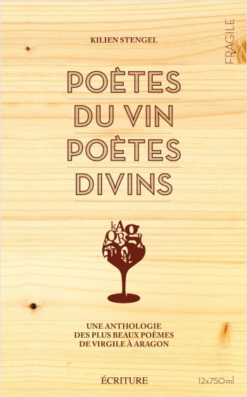 Poètes du vin, poètes divins                      