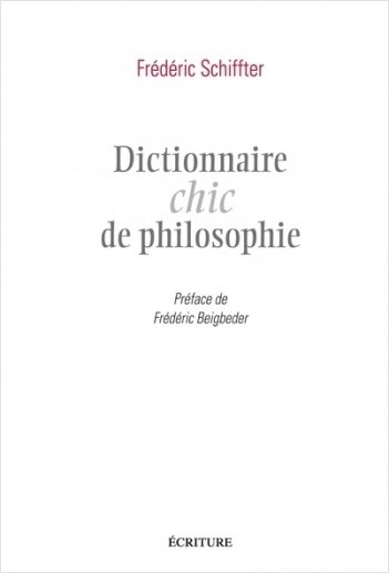 Dictionnaire chic de philosophie                  