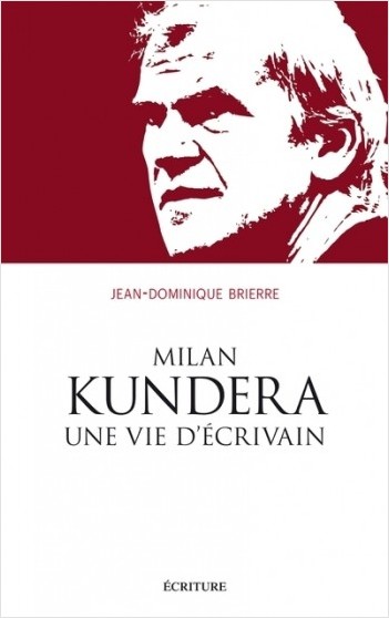 Milan Kundera, une vie d'écrivain                 