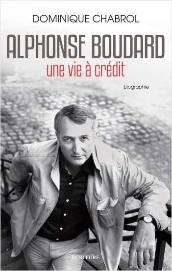 Alphonse Boudard, une vie à crédit                