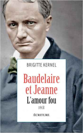Baudelaire et Jeanne, l%7amour fou                 