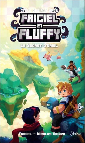 Frigiel et Fluffy, Le Cycle des Farlands (T3) : Le Secret d'Oriel - Lecture roman jeunesse aventures Minecraft - Dès 8 ans