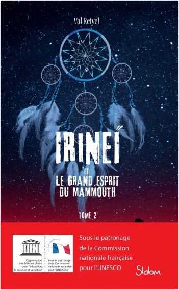 Irineï et le Grand Esprit du mammouth (T2) - Lecture roman jeunesse fantastique - Dès 10 ans