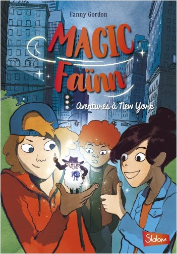 Magic Faïnn, Aventures à New York - Lecture roman jeunesse enquête - Dès 8 ans