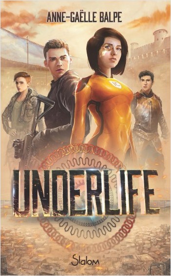 Underlife - Lecture roman ado science-fiction dystopie - Dès 13 ans 