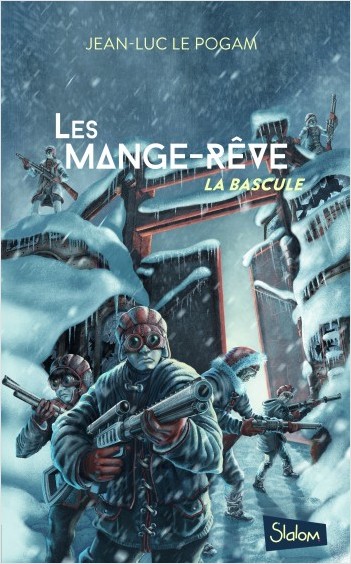 Les Mange-Rêve (T3) : La bascule - Lecture roman ado science-fiction dystopie - Dès 13 ans 