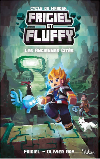 Frigiel et Fluffy - Cycle du Warden (T2) - Les Anciennes Cités - Lecture roman jeunesse aventures Minecraft - Dès 8 ans