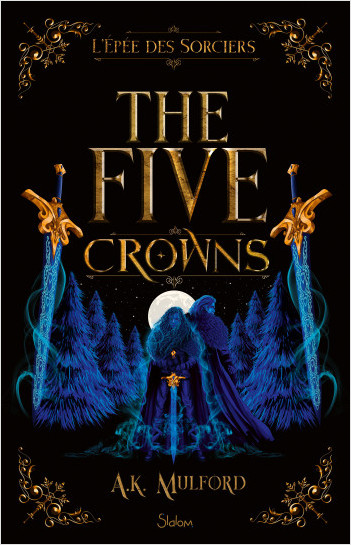 The Five Crowns - Livre 2 - L'Épée des sorciers - Romantasy - Roman young adult