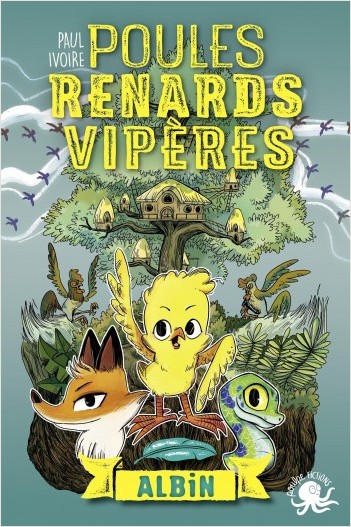 Poules, renards, vipères - Albin (tome 1) - Lecture roman jeunesse fantastique animaux - Dès 8 ans