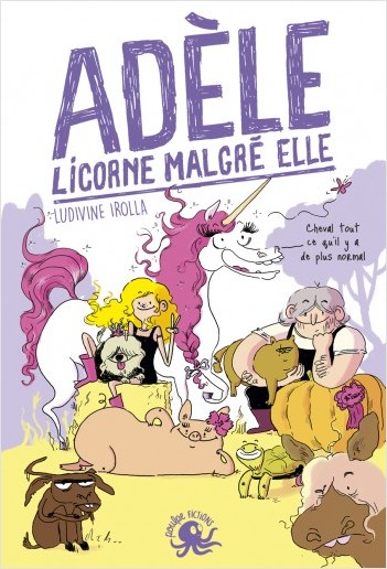 Adèle, licorne malgré elle - Lecture roman jeunesse humour - Dès 8 ans