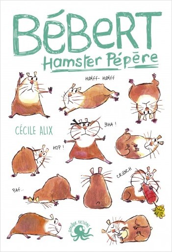 Bébert, hamster pépère - Lecture roman jeunesse humour - Dès 8 ans