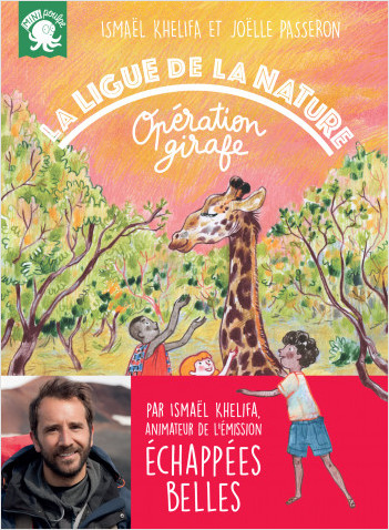 La Ligue de la Nature - Opération girafe– Premier roman jeunesse animaux – Dès 7 ans