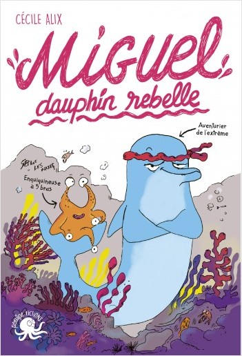 Miguel, dauphin rebelle - Lecture roman jeunesse humour - Dès 8 ans