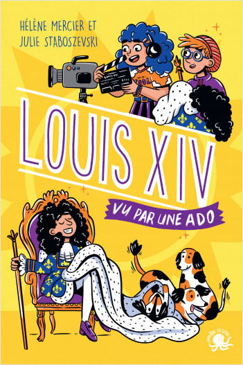 100 % Bio – Louis XIV vu par une ado – Biographie romancée jeunesse histoire – Dès 9 ans