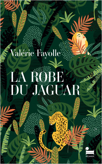 La Robe du jaguar, Valérie Fayolle: livre nouveauté 2024, un roman comme une plongée dans l'Amazonie