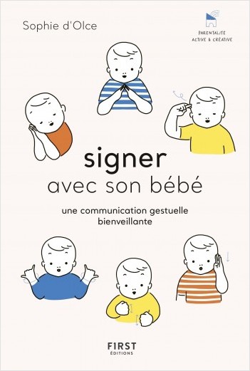 Signer avec son bébé - une communication gestuelle bienveillante