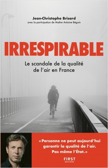 Irrespirable - Le scandale de la qualité de l'air en France