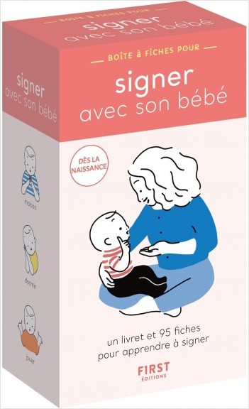 Boîte à fiches signer avec son bébé - un livret et 95 fiches pour apprendre à signer dès la naissance