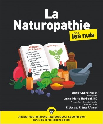 La naturopathie pour les Nuls : Livre de naturopathie, Apprendre à se soigner naturellement grâce à la naturopathie, Découvrir un nouveau type de médecine alternative pour retrouver le bien-être
