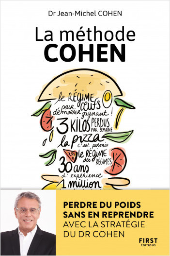 La méthode Cohen - Perdre du poids sans en reprendre avec la stratégie du Dr Jean-Michel Cohen : Livre de nutrition, maigrir rapidement et efficacement grâce au rééquilibrage alimentaire