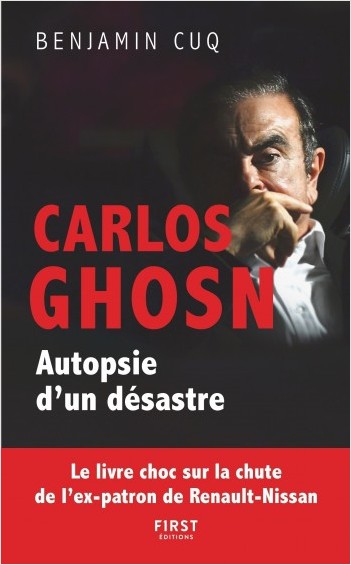 Carlos Ghosn, Autopsie d'un désastre - le livre choc sur la chute de l'ex-patron de Renault Nissan