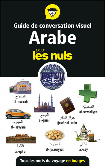Guide de conversation visuel arabe pour les Nuls - Tous les mots du voyage en images 
