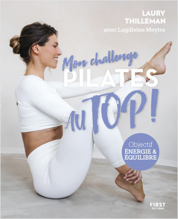 Mon challenge Pilates Au Top ! Objectif équilibre et énergie