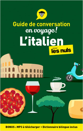 Guide de conversation italien pour les Nuls en voyage, 5e éd.