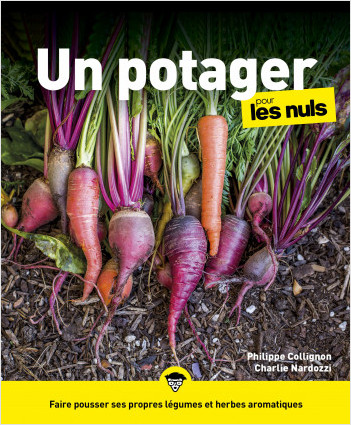 Un potager pour les Nuls : Livre de jardinage pour apprendre les principes de la permaculture et à faire son potager soi-même, Mieux vivre avec la terre et faire pousser ses légumes