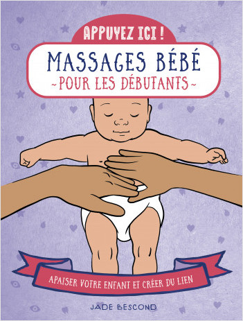 Appuyez ici - Massages bébé pour les débutants
