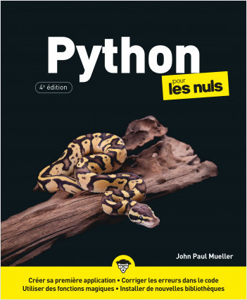 Python pour les Nuls, 4è édition : Livre d'informatique, Découvrir la programmation informatique sur Python, Apprendre à coder comme un pro, guide pour débutants de la programmation
