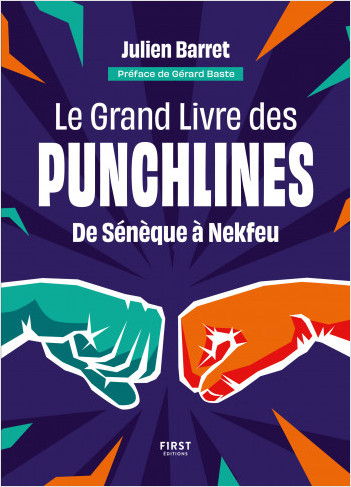 Le Grand Livre des Punchlines - de Diogène à Nekfeu, le meilleur de l'éloquence
