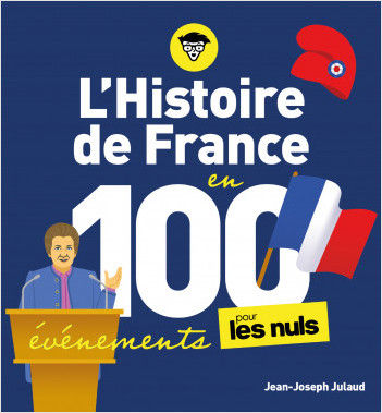 L'Histoire de France en 100 événements pour les Nuls