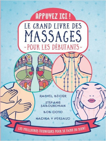 Appuyez ici : le grand livre des massages pour les débutants