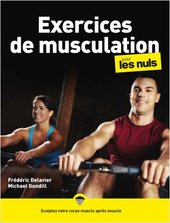 Exercices de musculation pour les Nuls, 2e éd